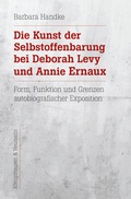 Cover: Die Kunst der Selbstoffenbarung bei Deborah Levy und Annie Ernaux - K&ouml;nigshausen & Neumann