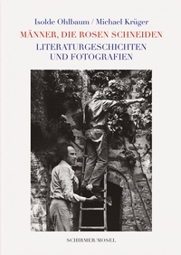 Abbildung von: Männer, die Rosen schneiden - Schirmer Mosel