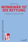 Cover: Nonbinär ist die Rettung - Carl-Auer Verlag