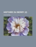 Cover: Histoire Du Berry (2 ) - Rarebooksclub.com