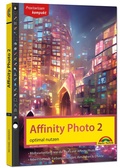 Bild: Affinity Photo 2 - optimal nutzen f&uuml;r Windows Version - Die Anleitung Schritt f&uuml;r Schritt zum perfekten Bild - Markt + Technik