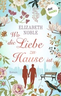 Cover: Wo die Liebe zu Hause ist - dotbooks