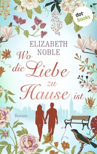Enlarge image Cover: Wo die Liebe zu Hause ist - dotbooks