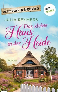 Abbildung von: Das kleine Haus in der Heide - dotbooks