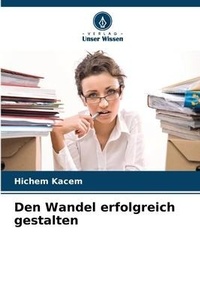 Abbildung von: Den Wandel erfolgreich gestalten - Verlag Unser Wissen
