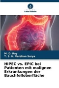 Cover: HIPEC vs. EPIC bei Patienten mit malignen Erkrankungen der Bauchfelloberflaeche - Verlag Unser Wissen