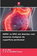 Cover: HIPEC vs EPIC em doentes com tumores malignos da superficie peritoneal - Edicoes Nosso Conhecimento