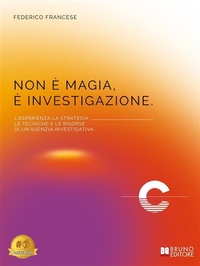 Abbildung von: Non È Magia, È Investigazione - Bruno Editore