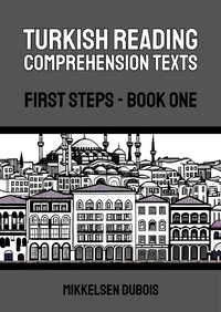 Enlarge image Cover: Turkish Reading Comprehension Texts: First Steps - Book One - Mikkelsen Dubois