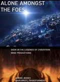 Cover: Alone Amongst The Foes (Legends Of Cybertron, #1) - Wing Books