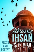 Cover: Achieving Ihsan (Poetry Collections, #3) - Muslim Fiction Project
