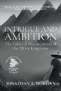 Abbildung von: Intrigue and Ambition - Knowledge Bridge Press