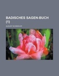 Cover: Badisches Sagen-Buch (1) - Rarebooksclub.com
