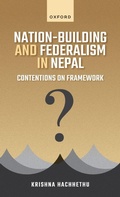 Cover: Nation-Building and Federalism in Nepal - Oxford University Press