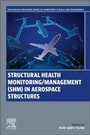 Cover: Structural Health Monitoring/Management (SHM) in Aerospace Structures - Woodhead Publishing