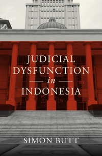 Enlarge image Cover: Judicial Dysfunction in Indonesia - Melbourne University Press