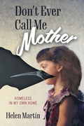 Cover: Don't Ever Call Me Mother - FriesenPress