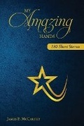 Cover: My Amazing Hands - FriesenPress