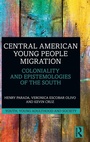 Cover: Central American Young People Migration - Routledge