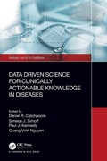 Cover: Data Driven Science for Clinically Actionable Knowledge in Diseases - Chapman & Hall/CRC