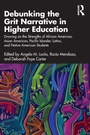 Cover: Debunking the Grit Narrative in Higher Education - Routledge