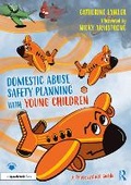 Cover: Domestic Abuse Safety Planning with Young Children: A Professional Guide - Routledge