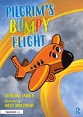Cover: Pilgrim's Bumpy Flight: Helping Young Children Learn About Domestic Abuse Safety Planning - Routledge