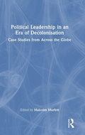 Cover: Political Leadership in an Era of Decolonisation - Routledge
