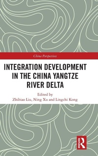 Enlarge image Cover: Integration Development in the China Yangtze River Delta - Routledge
