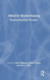 Enlarge image Cover: Affective World-Making - Routledge India