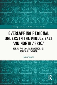 Abbildung von: Overlapping Regional Orders in the Middle East and North Africa - Routledge