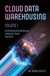 Abbildung von: Cloud Data Warehousing Volume I - Technics Publications