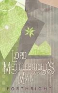 Cover: Lord Mettlebright's Man - Twinkle Press