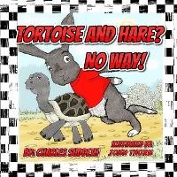 Enlarge image Cover: Tortoise and Hare? No Way! - Pen It Publications
