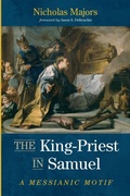 Cover: The King-Priest in Samuel - Wipf & Stock Publishers