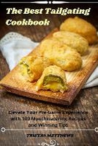 Abbildung von: The Best Tailgating Cookbook - Aurosory ltd