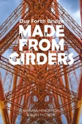 Cover: Our Forth Bridge: Made From Girders - Luath Press Ltd