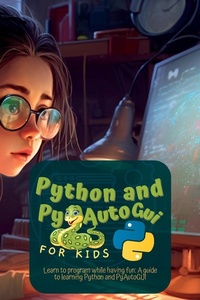 Abbildung von: Python and Pyautogui for Kids - Frgg new press