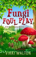 Cover: Fungi Foul Play - Morewellson, LTD