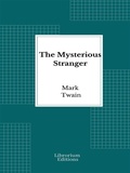 Cover: The Mysterious Stranger - Librorium Editions