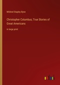 Cover: Christopher Columbus; True Stories of Great Americans - Outlook Verlag