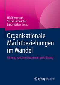 Abbildung von: Organisationale Machtbeziehungen im Wandel - Springer Gabler