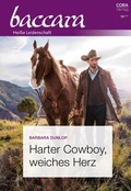 Cover: Harter Cowboy, weiches Herz - CORA Verlag