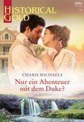 Cover: Nur ein Abenteuer mit dem Duke? - CORA Verlag