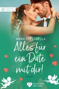Cover: Alles f&uuml;r ein Date mit dir! - CORA Verlag