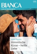 Cover: Himmlische K&uuml;sse - hei&szlig;e Liebe - CORA Verlag