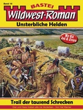 Cover: Wildwest-Roman - Unsterbliche Helden 19 - Bastei L&uuml;bbe