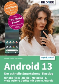 Abbildung von: Android 13 - Der schnelle Smartphone-Einstieg - Bildner Verlag
