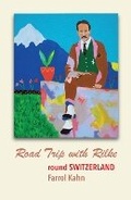 Cover: Road Trip with Rilke Round Switzerland - Farrol Kahn GmbH