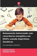 Cover: Roteamento balanceado com consciencia energetica em RSSFs usando Algoritmos Geneticos - Edicoes Nosso Conhecimento